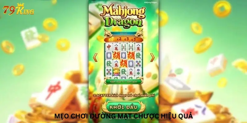 Mẹo chơi Đường Mạt Chược hiệu quả